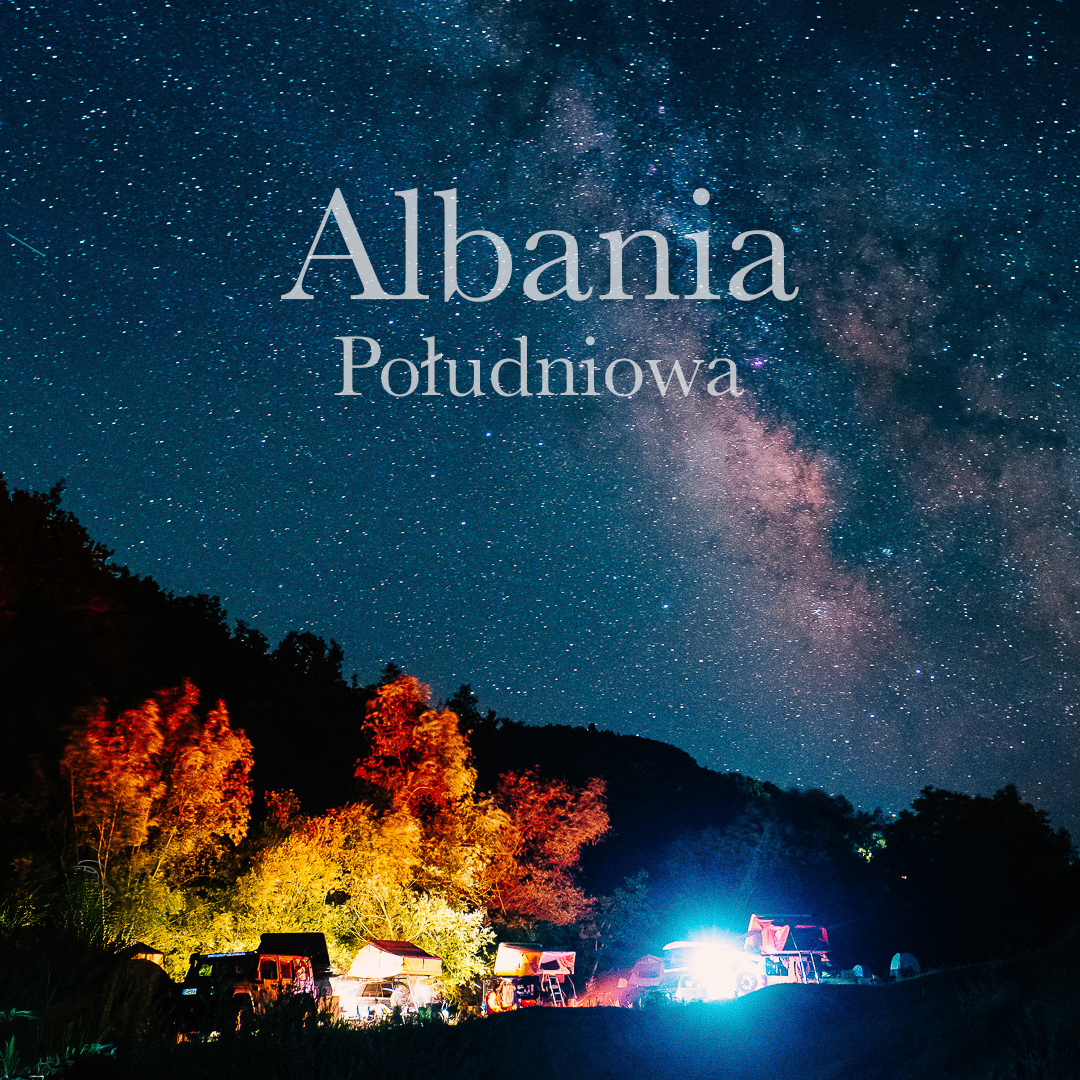 #5 Albania Południowa -  lipiec 2027